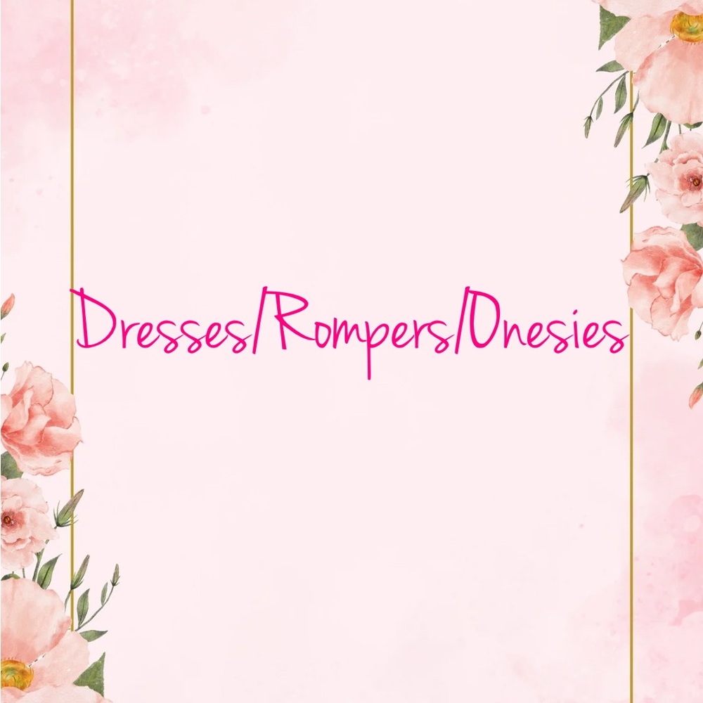 Dresses/Rompers/Onesies